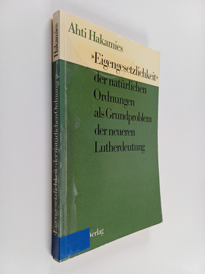 Ahti Hakamies : "Eigengesetzlichkeit" der naturlichen Ord...