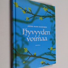 Anna-Mari Kaskinen : Hyvyyden voimaa - pikkukuva 1