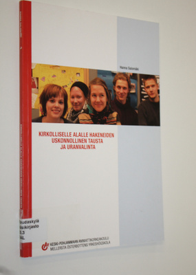 Hanna Salomäki : Kirkolliselle alalle hakeneiden uskonnol...