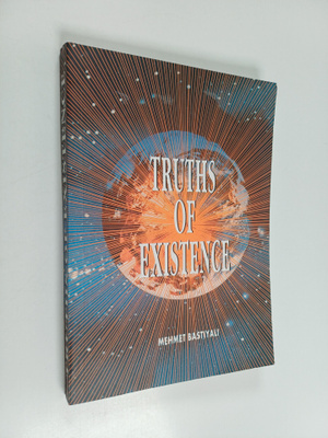 Mehmet Bastiyali : Truth of existence