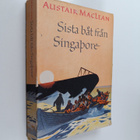 Alistair MacLean : Sista båt från Singapore - pikkukuva 1