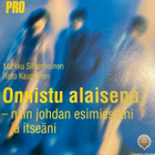 ONNISTU ALAISENA - NÄIN JOHDAN ESIMIESTÄNI JA ITSEÄNI - pikkukuva 1