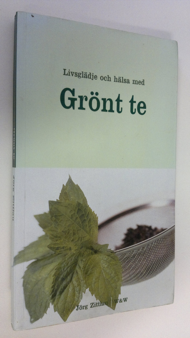 Jörg Zittlau : Livsglädje och hälsa med Grönt te