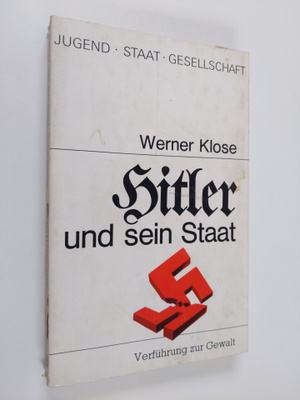 Werner Klose : Hitler und sein Staat