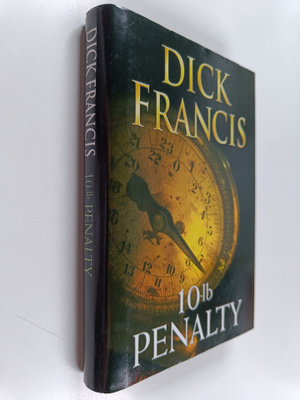 Dick Francis : 10-Lb Penalty