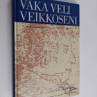 Irmeli Pääkkönen ym. : Vaka veli veikkoseni : C. N. Keckm... - pikkukuva 1