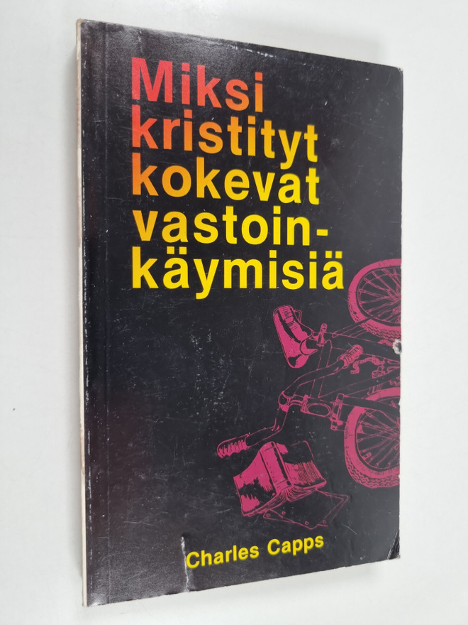 Charles Capps : Miksi kristityt kokevat vastoinkäymisiä