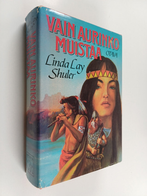 Linda Lay Shuler : Vain aurinko muistaa