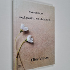 Vilpas Elise : Vanamon maljasta valkeasta - pikkukuva 1