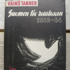 Väinö Tanner - Suomen tie rauhaan 1943-44 (sid.) - pikkukuva 1