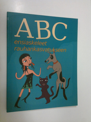 ABC : ensiaskeleet rauhankasvatukseen