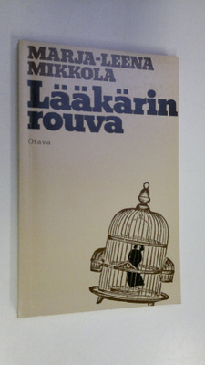 Marja-Leena Mikkola : Lääkärin rouva