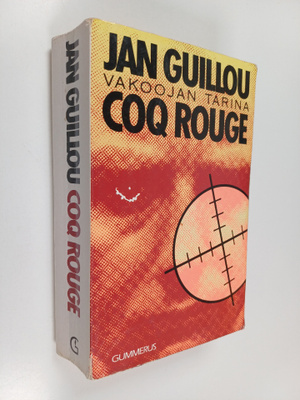 Jan Guillou : Coq Rouge : kertomus ruotsalaisesta vakoojasta