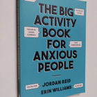 Jordan Reid ym. : The Big Activity Book for Anxious People - pikkukuva 1