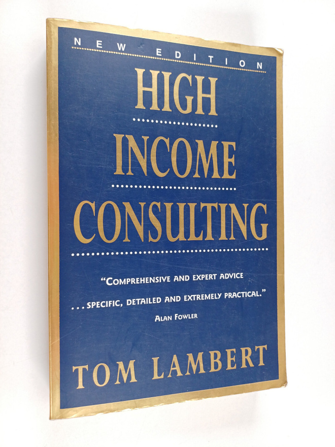 Thomas Lambert : High income consulting : how to build an...