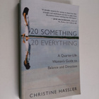 Christine Hassler : 20 Something, 20 Everything - A Quart... - pikkukuva 1