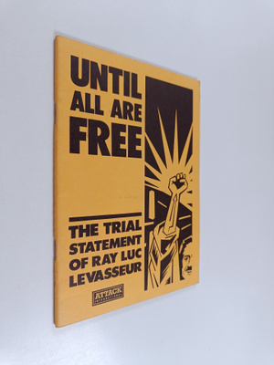 Raymond Luc Levasseur : Until All are Free : The Trial St...