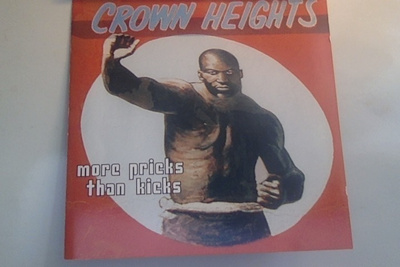 CROWN HEIGHTS  ::  MORE PRICKS THAN KICKS :: CD ALBUM   1997