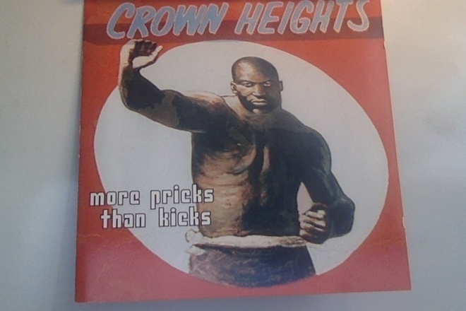 CROWN HEIGHTS  ::  MORE PRICKS THAN KICKS :: CD ALBUM   1997