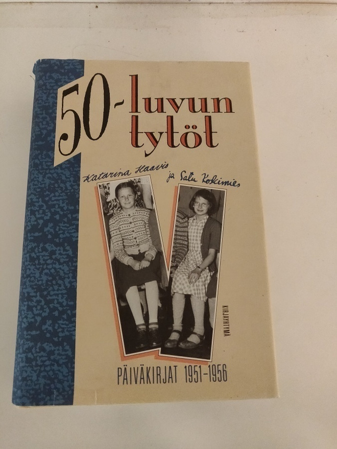 Katariina Haavio & Satu Koskimies; 50-luvun tytöt