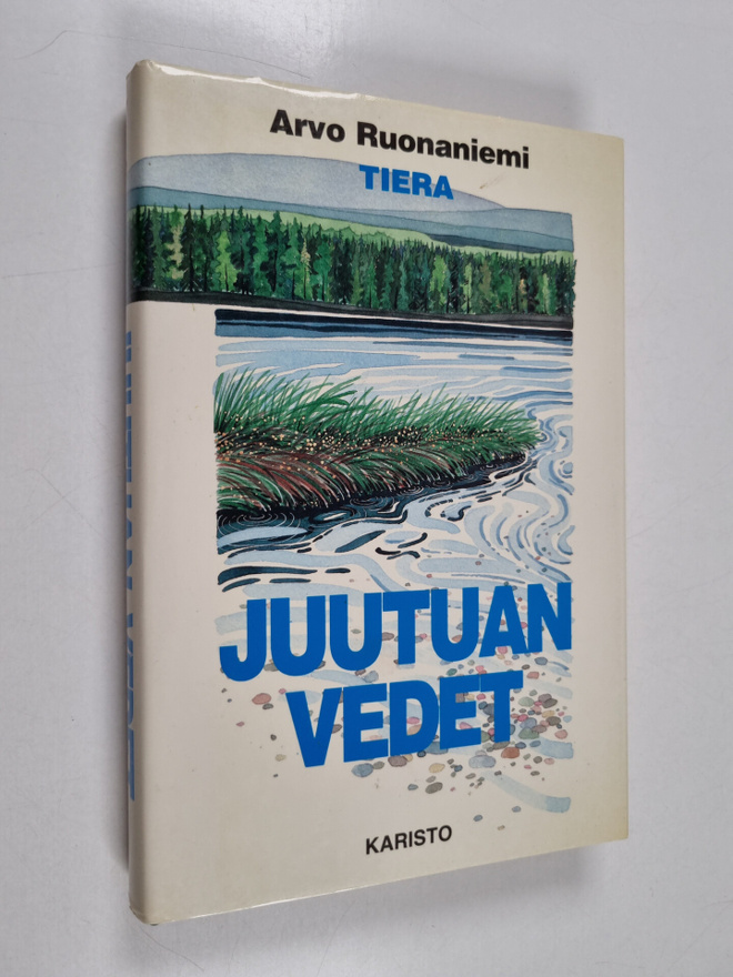Arvo Ruonaniemi : Juutuan vedet : muisteluja vuosien takaa