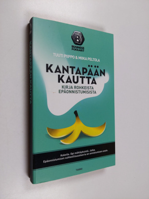 Tuuti Piippo : Kantapään kautta : kirja rohkeista epäonni...