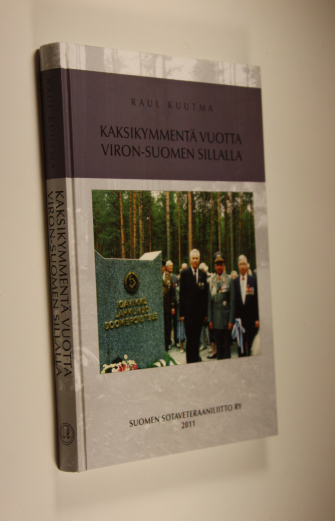 Raul Kuutma : Kaksikymmentä vuotta Viron-Suomen sillalla