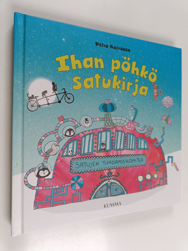 Petra Raivonen : Ihan pöhkö satukirja