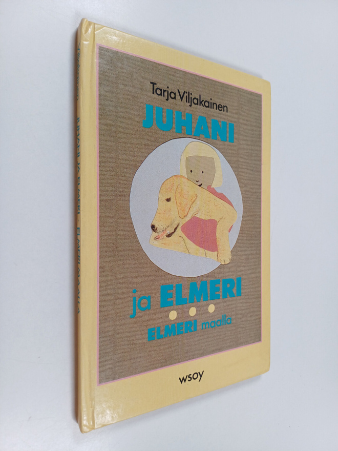 Tarja Viljakainen : Juhani ja Elmeri ; Elmeri maalla