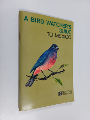 Margaret L. Wheeler : A Bird Watcher's Guide to Mexico