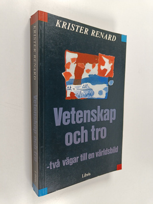 Krister Renard : Vetenskap och tro : två vägar till en vä...