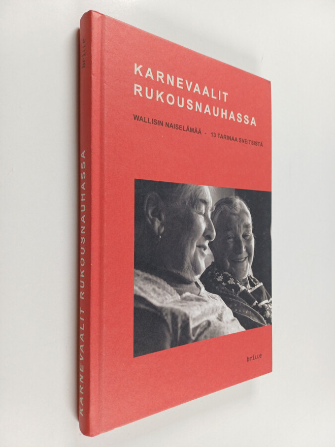 Karnevaalit rukousnauhassa : Wallisin naiselämää - 13 tar...