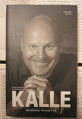Kalle Palander; Timo Kangasluoma - Kalle: suoraa puhetta