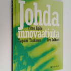 Tiina Apilo : Johda innovaatioita - pikkukuva 1