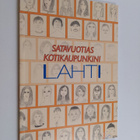 Satavuotias kotikaupunkini Lahti - pikkukuva 1