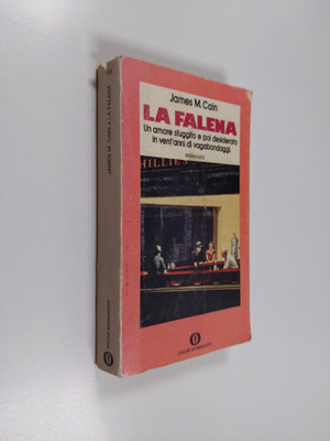 James M. Cain : La Falena - Un amore sfuggito e poi desid...