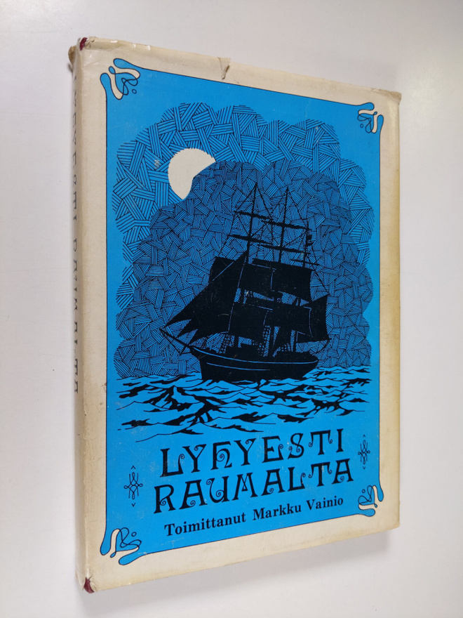 Markku (toim.) Vainio : Lyhyesti Raumalta