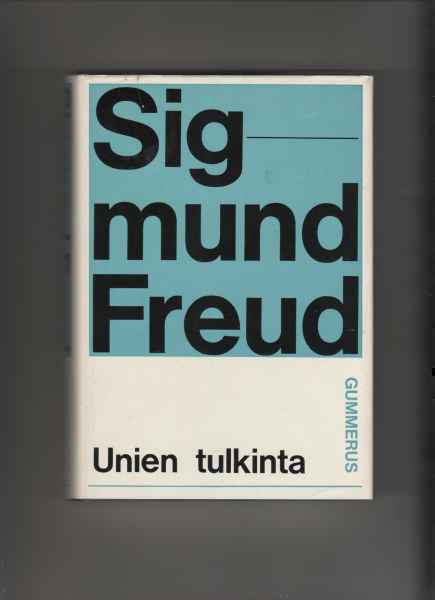 Freud, Sigmund: Unien tulkinta, Gummerus 1968, skp., 1.p, K3