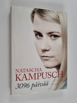 Natascha Kampusch : 3096 päivää
