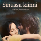 SINUSSA KIINNI - KIELLETTY ROMANSSI - pikkukuva 1