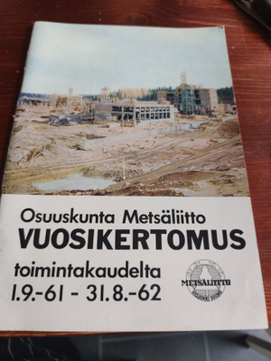Osuuskunta Metsäliitto Vuosikertomus 61-62