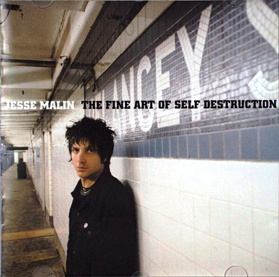 Jesse Malin – The Fine Art Of Self Destruction