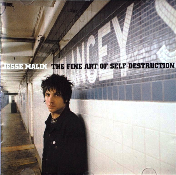 Jesse Malin – The Fine Art Of Self Destruction