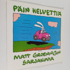 Matt Groening : Päin helvettiä : Matt Groeningin sarjakuvia - pikkukuva 1