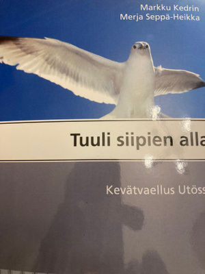 TUULI SIIPIEN ALLA - KEVÄTVAELLUS UTÖSSÄ