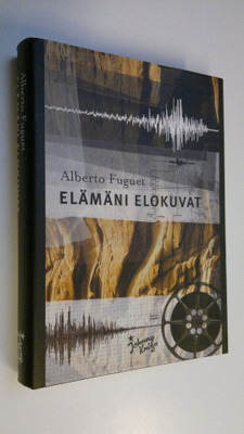 Alberto Fuguet : Elämäni elokuvat