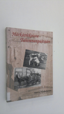 Hannu Koskelainen : Härkäviikoista Tahvananpäivään