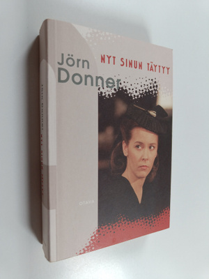 Jörn Donner : Nyt sinun täytyy