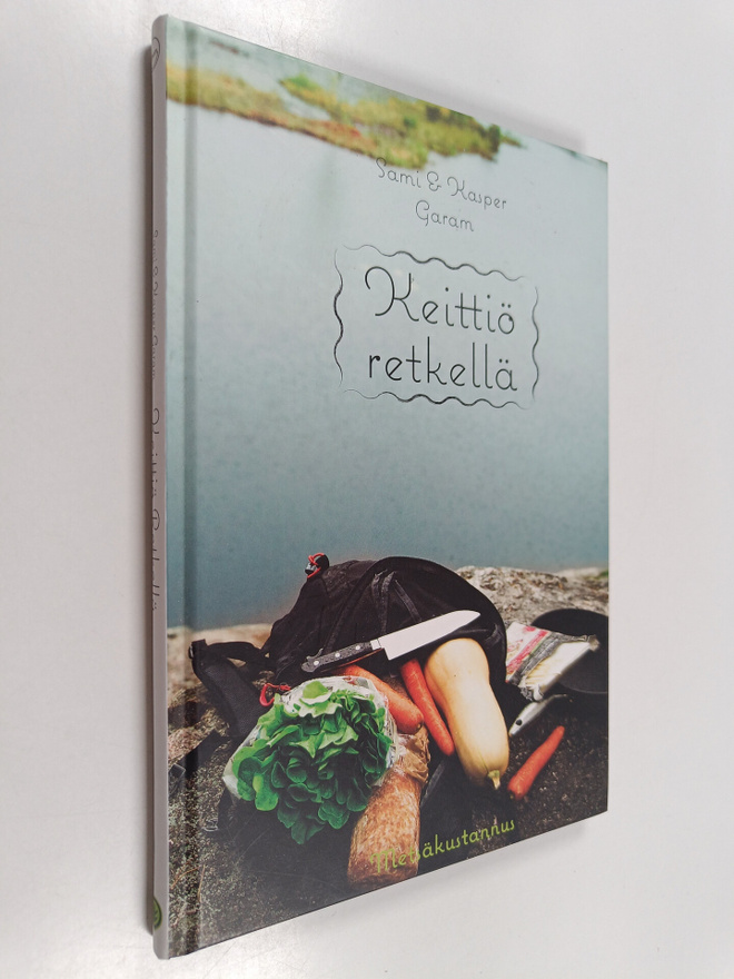 Sami Garam : Keittiö retkellä