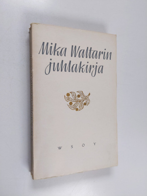 Matti Kurjensaari : Mika Waltarin juhlakirja